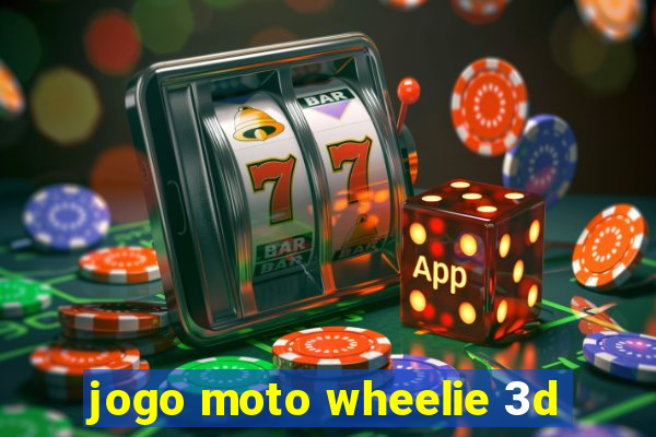 jogo moto wheelie 3d